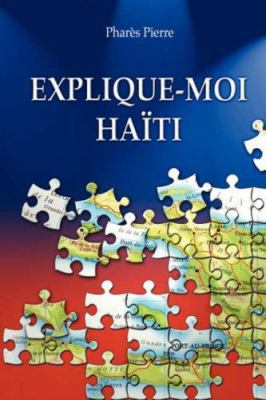 Explique-Moi Haiti [French] 1425102425 Book Cover