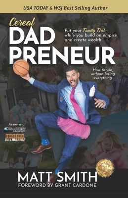 Cereal Dad Preneur: Put Your Family First While... B08T4MLNP7 Book Cover