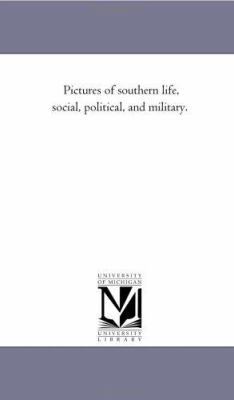 Pictures of Southern Life, Social, Political, a... 1425511546 Book Cover