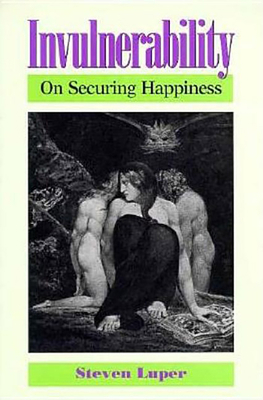 Invulnerability: On Securing Happiness 0812693213 Book Cover