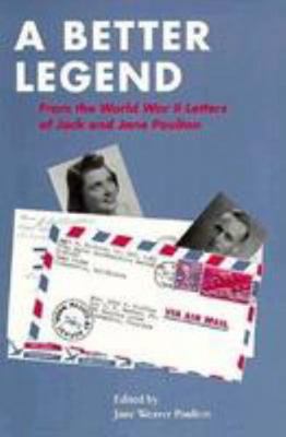 A Better Legend: From the World War II Letters ... 0813914256 Book Cover