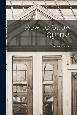How to Grow Queens 1016733666 Book Cover