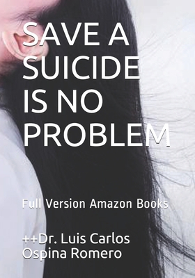 Save a Suicide Is No Problem: Full Version Amaz... B08SRFB87J Book Cover