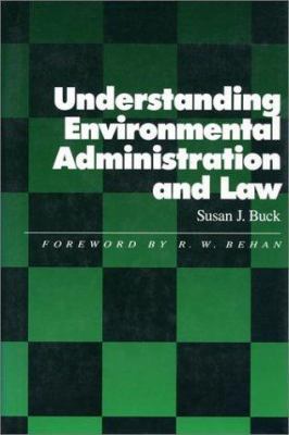 Understanding Environmental Administration and Law 1559630213 Book Cover