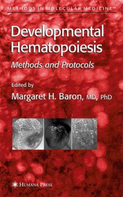 Developmental Hematopoiesis: Methods and Protocols 1588292967 Book Cover