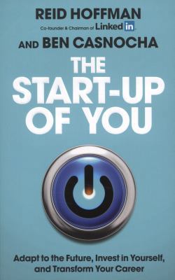 The Start-Up of You: Adapt to the Future, Inves... 184794079X Book Cover