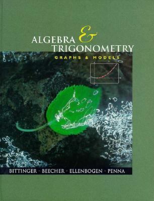 Algebra and Trigonometry: Graphs and Models 020130371X Book Cover