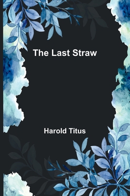 The Last Straw 9356703434 Book Cover