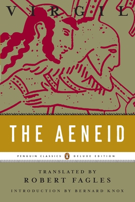 The Aeneid: (Penguin Classics Deluxe Edition) 0143105132 Book Cover
