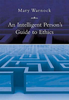 An Intelligent Person's Guide to Ethics 0715635301 Book Cover