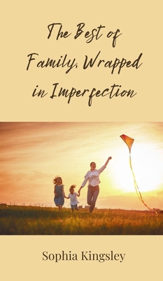 The Best of Family, Wrapped in Imperfection 3690853931 Book Cover