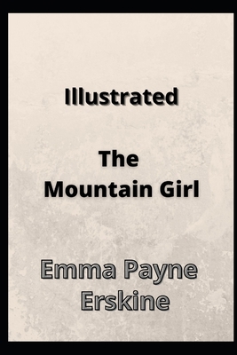 Paperback The Mountain Girl Illustrated Book