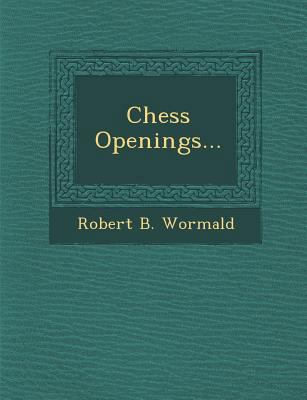 Chess Openings... 1288166494 Book Cover