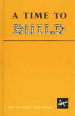 A Time to Build, Rod and Staff's Sixth Reader 0739904078 Book Cover