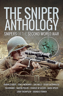 The Sniper Anthology: Snipers of the Second Wor... 152676069X Book Cover