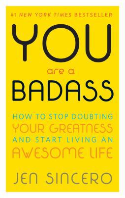 You Are a Badass: How to Stop Doubting Your Gre... 0762448318 Book Cover
