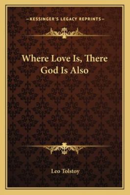 Where Love Is, There God Is Also 1162837845 Book Cover