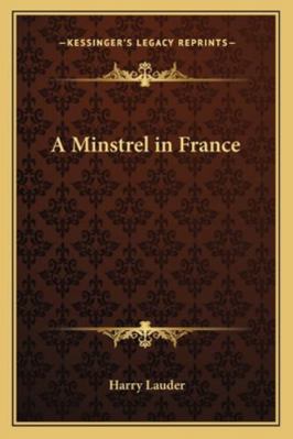 A Minstrel in France 1162725397 Book Cover