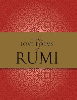 The Love Poems of Rumi 1577151186 Book Cover