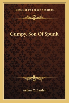 Gumpy, Son Of Spunk 1162785934 Book Cover