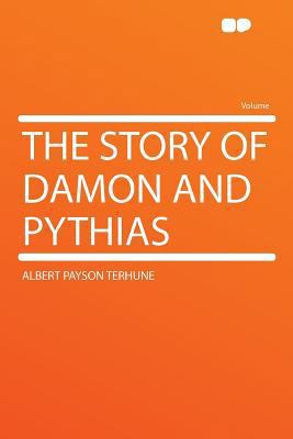 The Story of Damon and Pythias 129016018X Book Cover