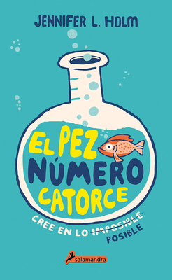 El Pez N?mero Catorce / The Fourteenth Goldfish [Spanish] 8498388147 Book Cover