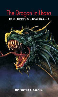 The Dragon in Lhasa: Tibet's History & China's ... 9386019914 Book Cover