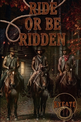 Ride or Be Ridden: A Short B0G9VXV4WW Book Cover