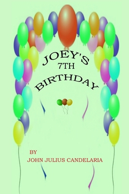 Joey's 7th Birthday B084NXDJVF Book Cover