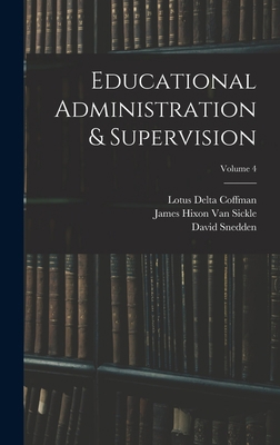 Educational Administration & Supervision; Volume 4 1018498494 Book Cover