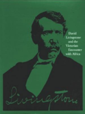 David Livingstone and the Victorian Encounter w... 1855141779 Book Cover