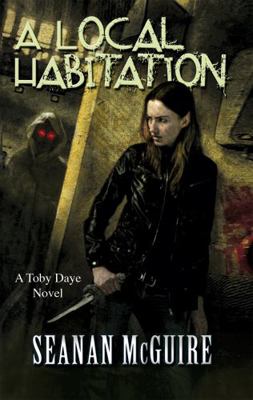 A Local Habitation (Toby Daye Book 2) 1472120086 Book Cover