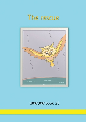 The rescue weebee Book 23 1913946525 Book Cover