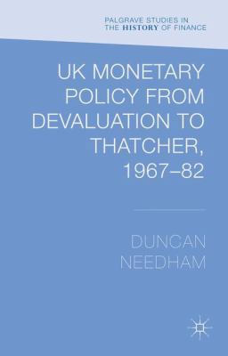 UK Monetary Policy from Devaluation to Thatcher... 1137369531 Book Cover