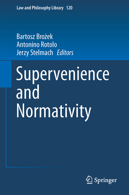 Supervenience and Normativity 3319610457 Book Cover