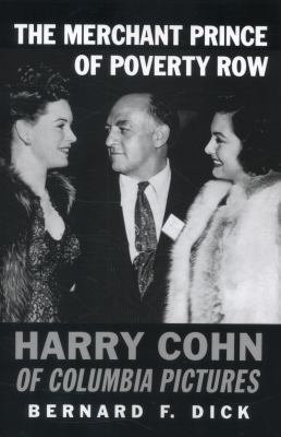 The Merchant Prince of Poverty Row: Harry Cohn ... 0813193230 Book Cover