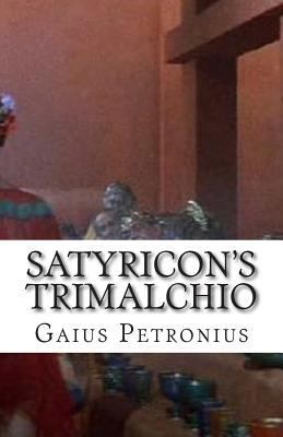 Satyricon's Trimalchio: Dinner at Trimalchio's 1499389698 Book Cover