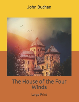 The House of the Four Winds: Large Print B086FY8XN9 Book Cover