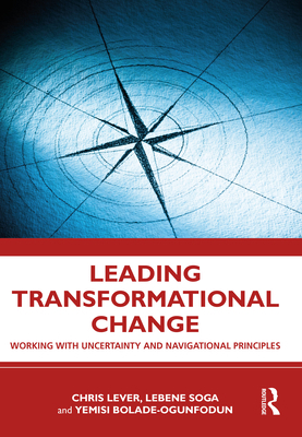 Leading Transformational Change: Working with U... 1032464763 Book Cover