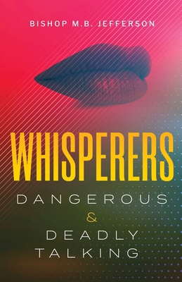 Whisperers: Dangerous & Deadly Talking 1736546546 Book Cover