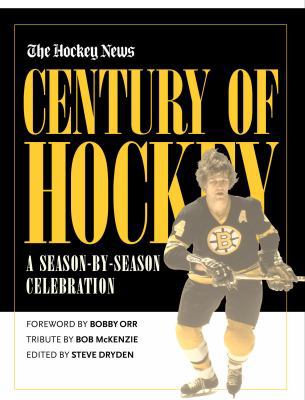 Century of Hockey: A Season-By-Season Celebration 0771041799 Book Cover