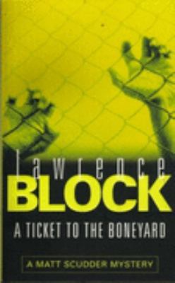 A Ticket to The Boneyard (matt Scudder Mystery) 1857970632 Book Cover