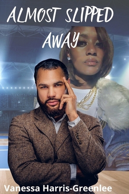 Almost Slipped Away B0FZ8HMVX2 Book Cover