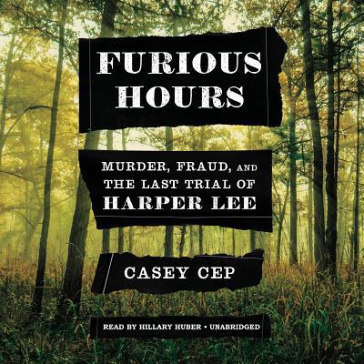 Furious Hours: Murder, Fraud, and the Last Tria... 0735208468 Book Cover