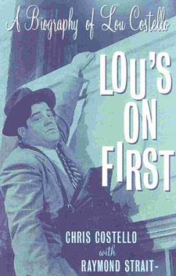 Lou's on First: A Biography of Lou Costello 0815410832 Book Cover
