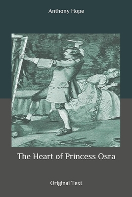 The Heart of Princess Osra: Original Text B087LDYFRZ Book Cover