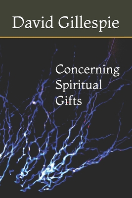 Concerning Spiritual Gifts 1514694425 Book Cover