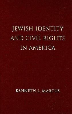 Jewish Identity and Civil Rights in America 0521766737 Book Cover