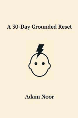 A 30-Day Grounded Reset B0FZ3KMGV1 Book Cover