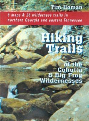 Hiking Trails of the Cohutta and Big Frog Wildernesses